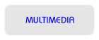 MULTIMEDIA